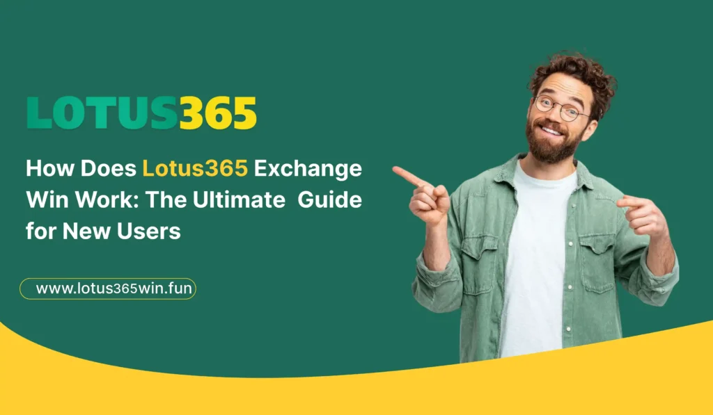 Lotus365 exchange win work